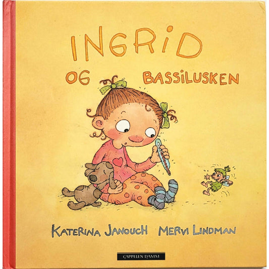 Ingrid og bassilusken, brukte bøker av Katerina Janouch og Mervi Lindman