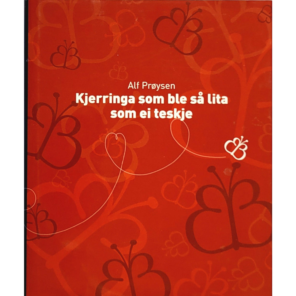 Prøysen, Alf: Kjerringa som ble så lita som ei teskje