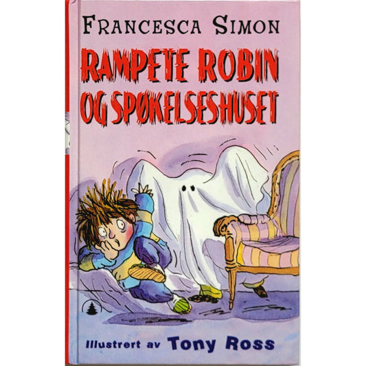 Simon, Francesca: Rampete Robin og spøkelseshuset