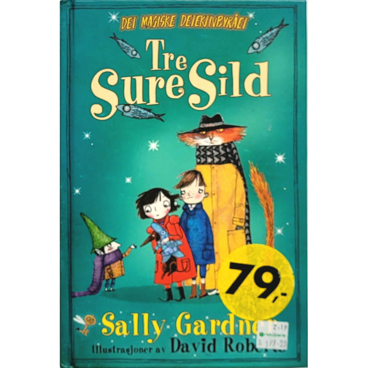 Gardner, Sally: Tre Sure Sild - Det magiske detektivbyrået 2