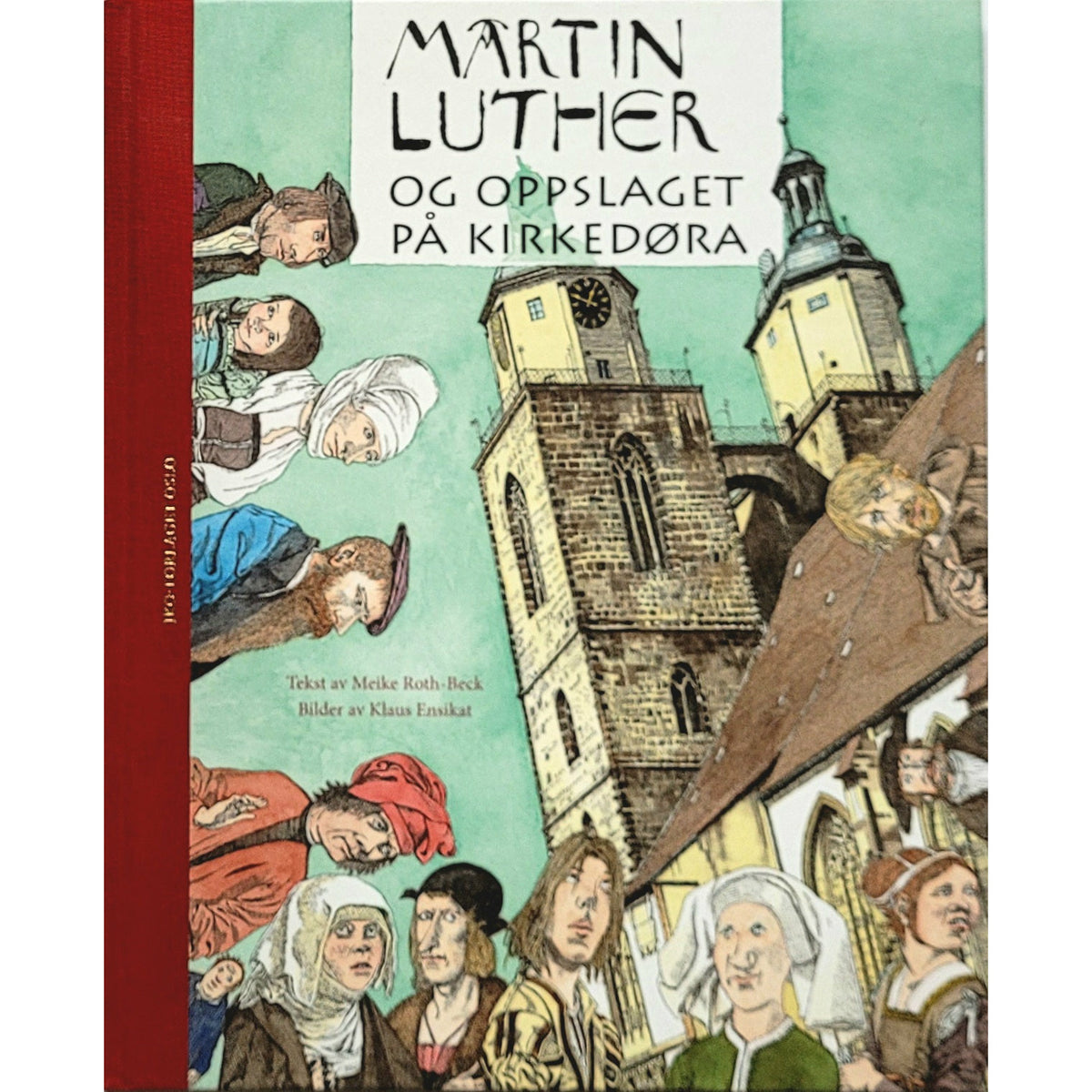 Roth-Beck, Meike: Martin Luther og oppslaget på kirkedøra