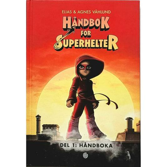 Håndbok for Superhelter del 1: Håndboka - brukte barnebøker av Elias og Agnes Våhlund
