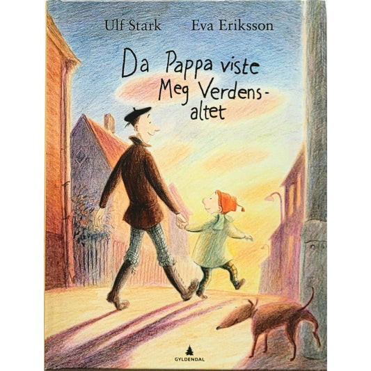 Da Pappa viste Meg Verdensaltet - Brukte bøker av Ulf Stark og Eva Eriksson