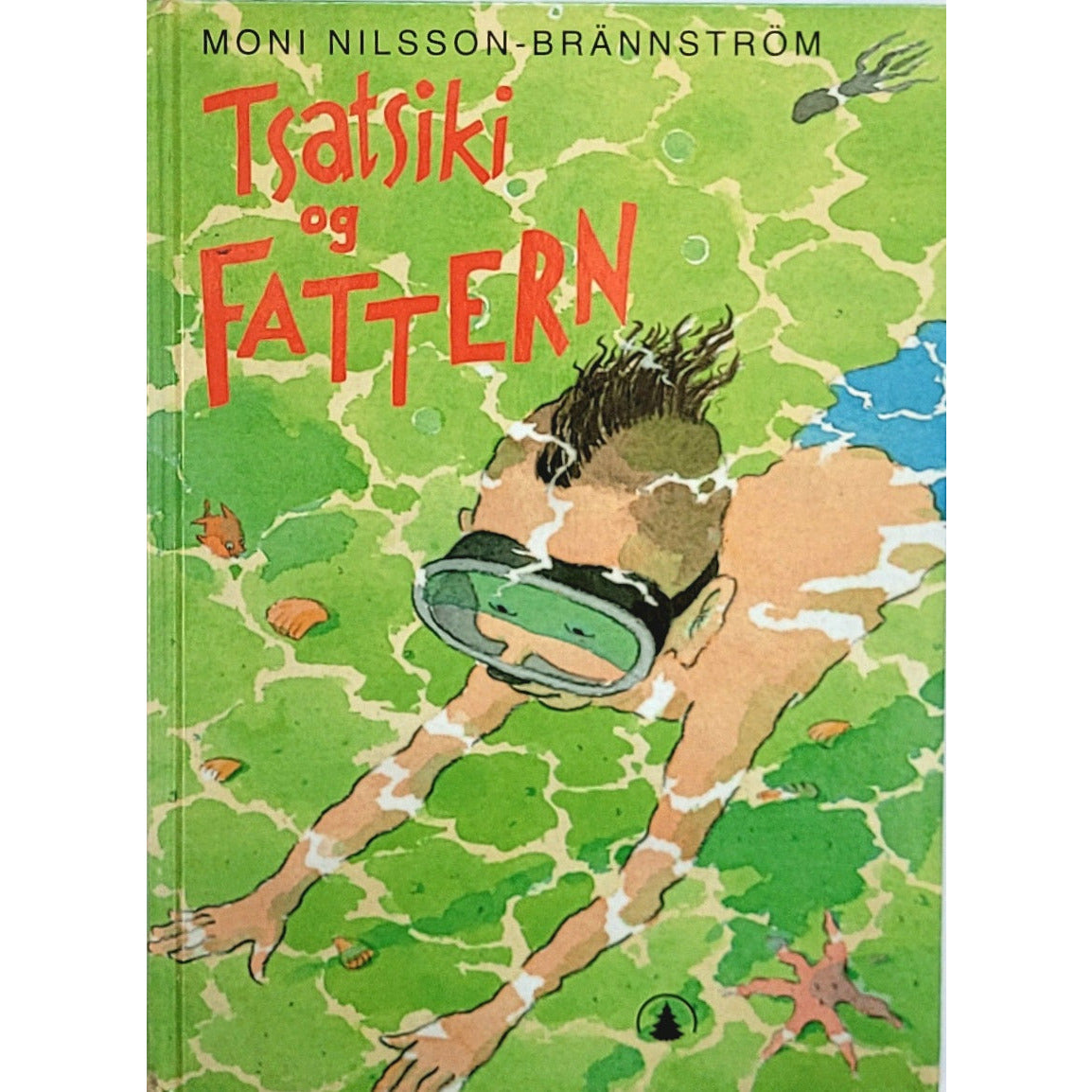 Tsatsiki 2 - Tsatsiki og fattern, brukte bøker av Moni Nilsson-Brännström