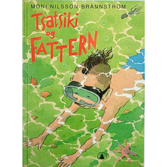 Tsatsiki 2 - Tsatsiki og fattern, brukte bøker av Moni Nilsson-Brännström