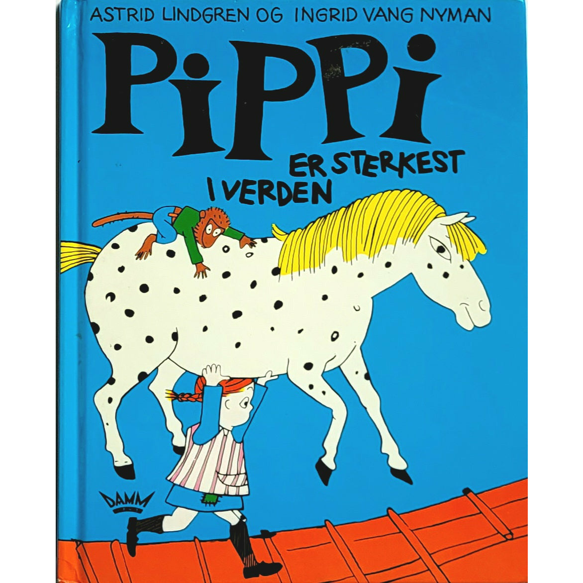 Lindgren, Astrid: Pippi er sterkest i verden