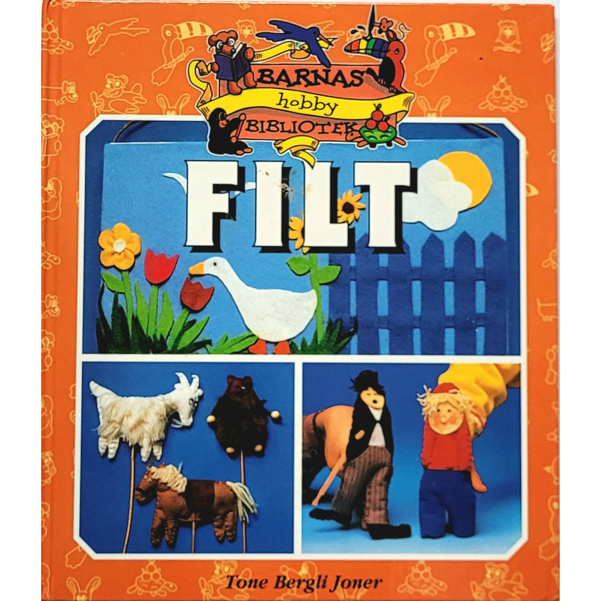 Joner, Tone Bergli: Barnas hobby-bibliotek: Filt