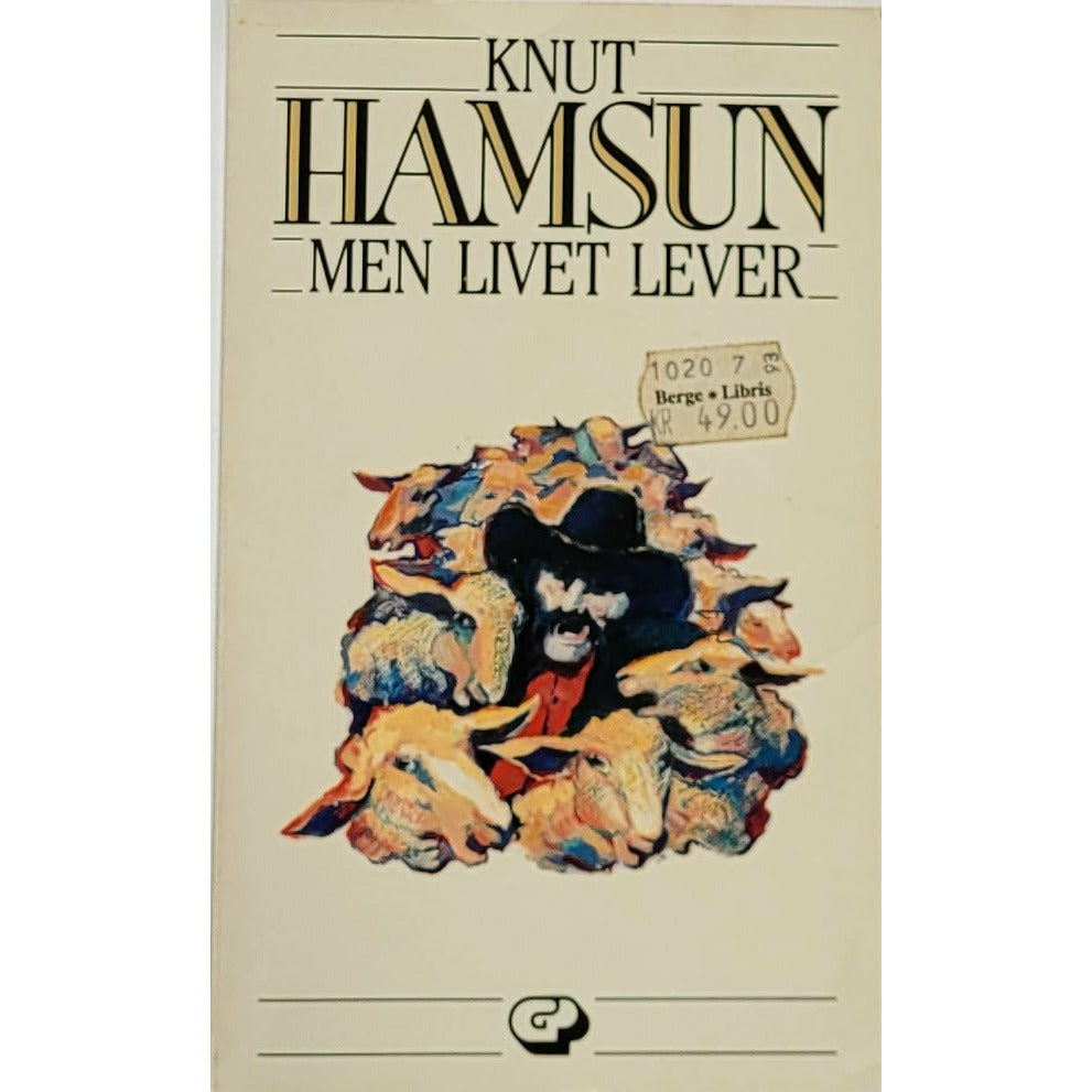 Hamsun, Knut: Men livet lever