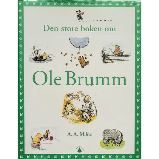 Milne, A.A.: Den store boken om Ole Brumm