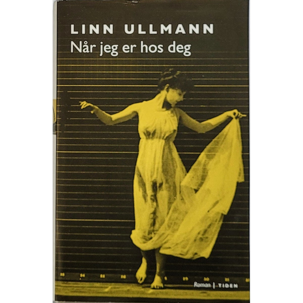 Ullmann, Linn: Når jeg er hos deg