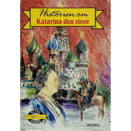 Noble, Iris: Historien om Katarina den store - Eliteserien nr. 44