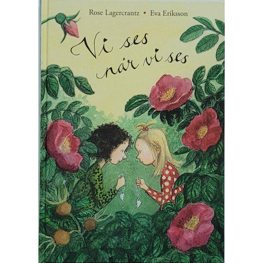 Lagercrantz, Rose: Vi ses når vi ses