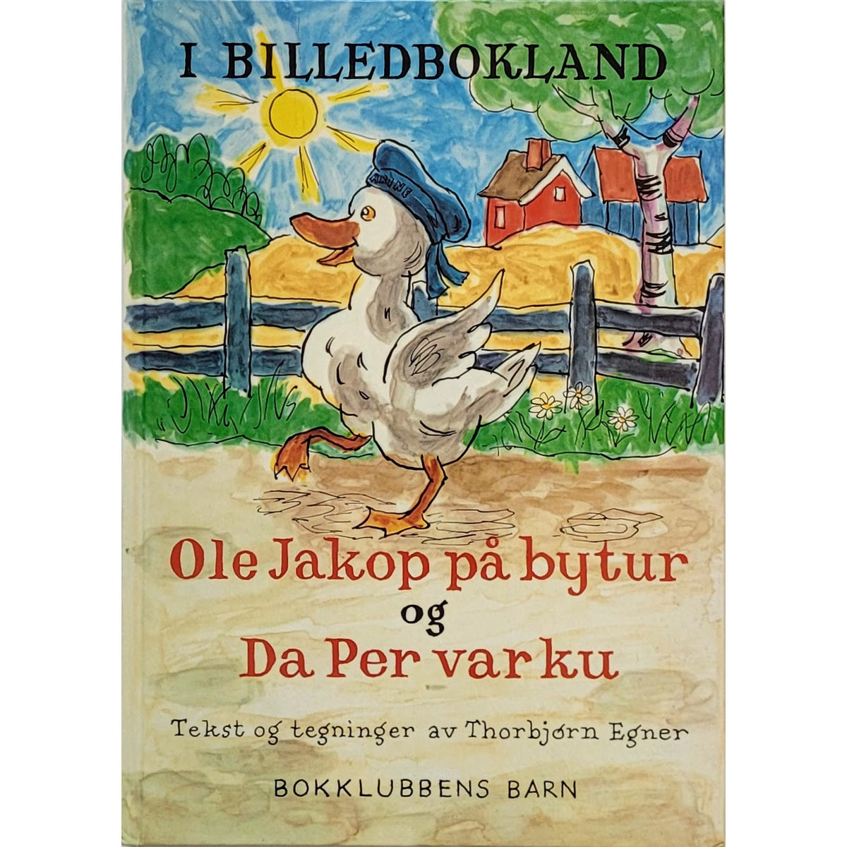Ole Jakop på bytur og Da Per var ku, brukte bøker av Thorbjørn Egner
