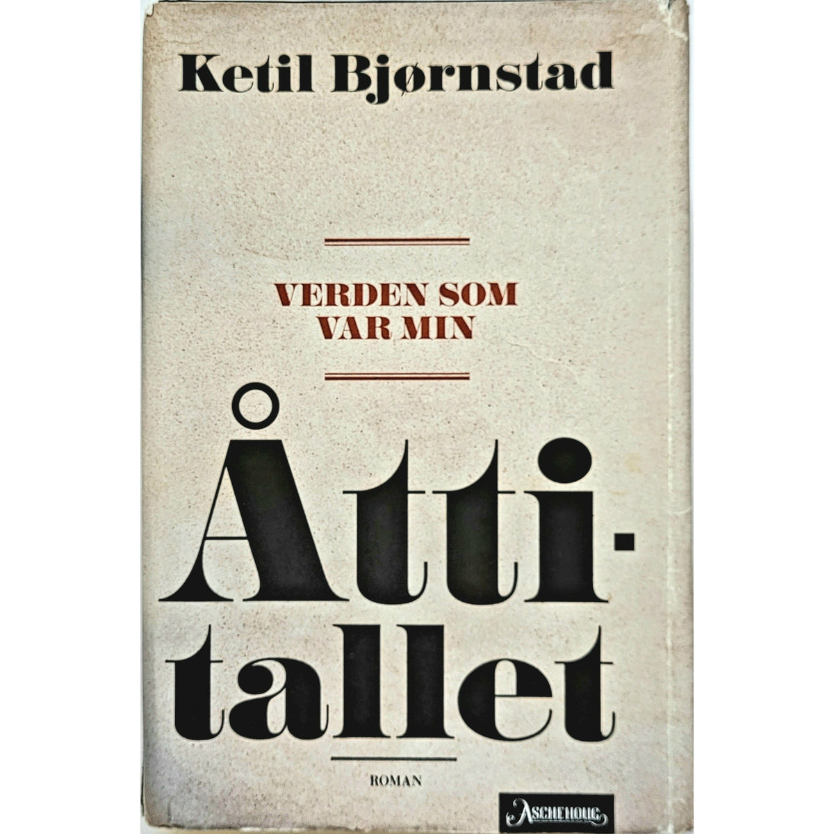 Verden som var min - Åttitallet, brukte bøker av Ketil Bjørnstad