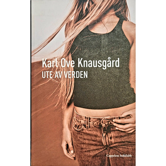 Knausgård, Karl-Ove: Ute av verden