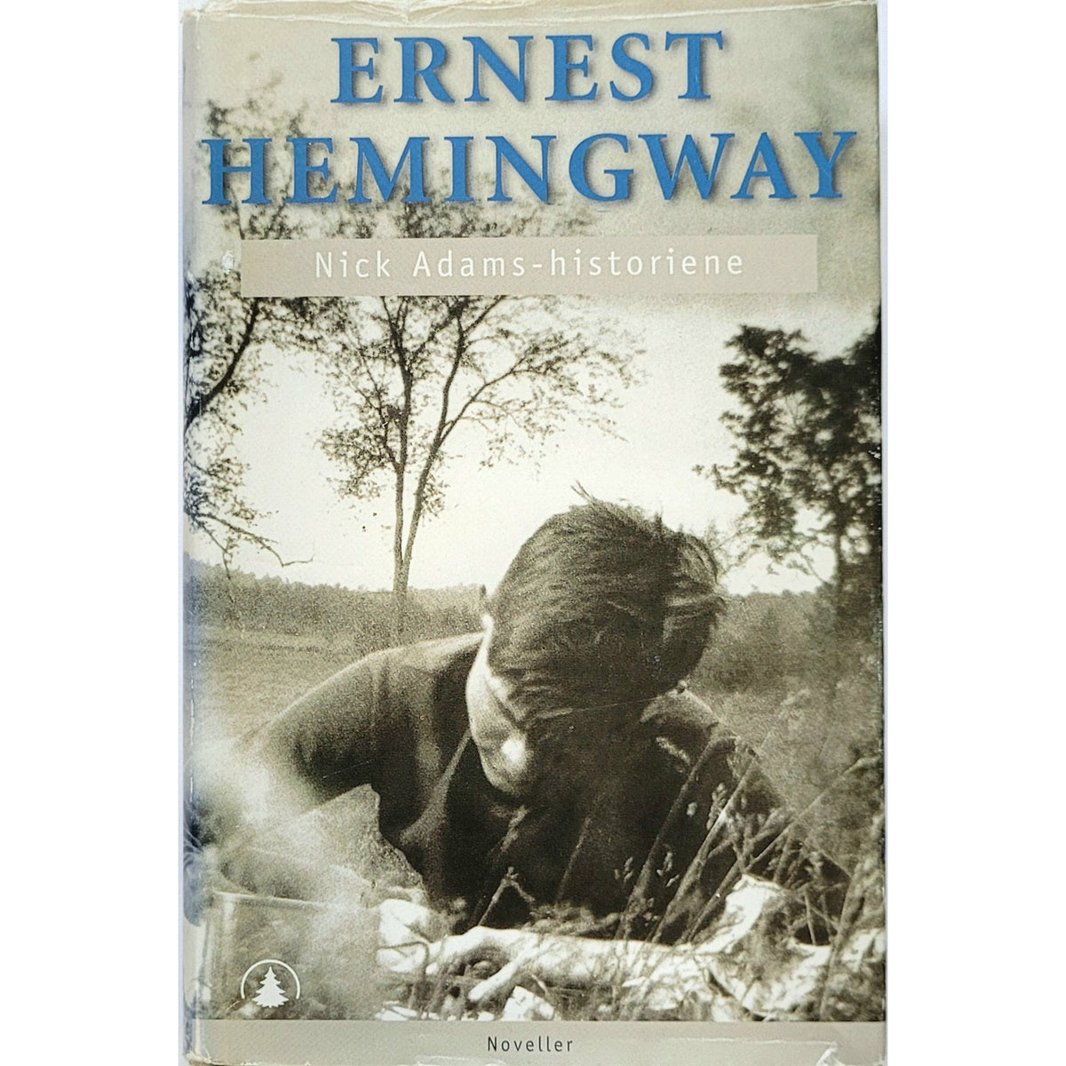 Hemingway, Ernest: Nick Adams-historiene - Noveller