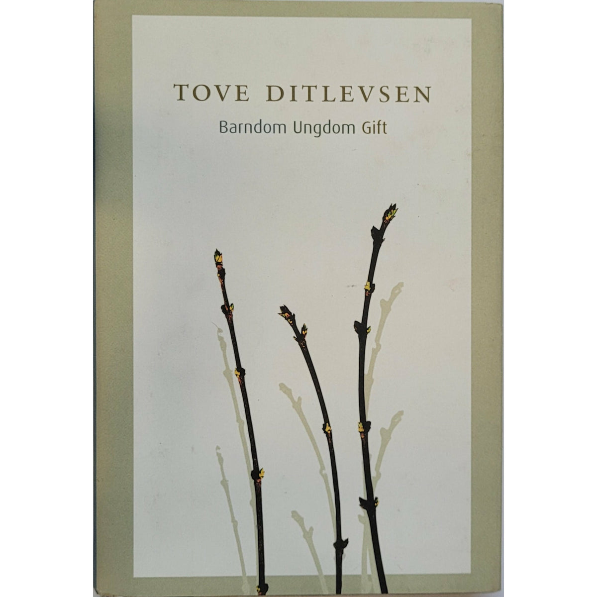 Ditlevsen, Tove: Barndom. Ungdom. Gift