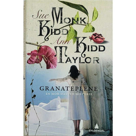 Kidd, Sue Monk: Granateplene