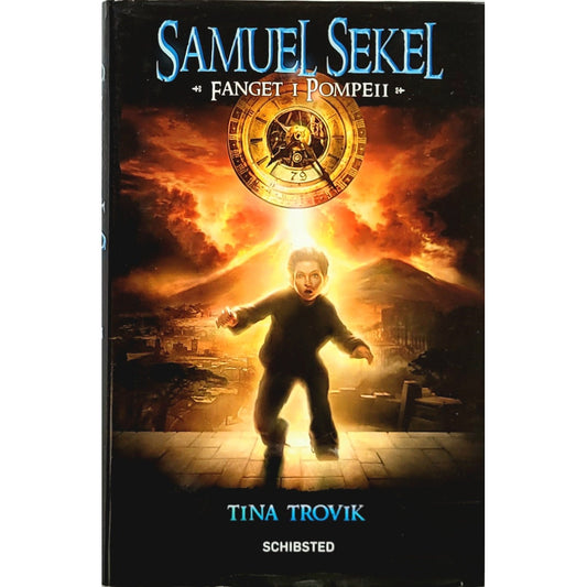 Tina Trovik: Samuel Sekel Fanget i Pompeii