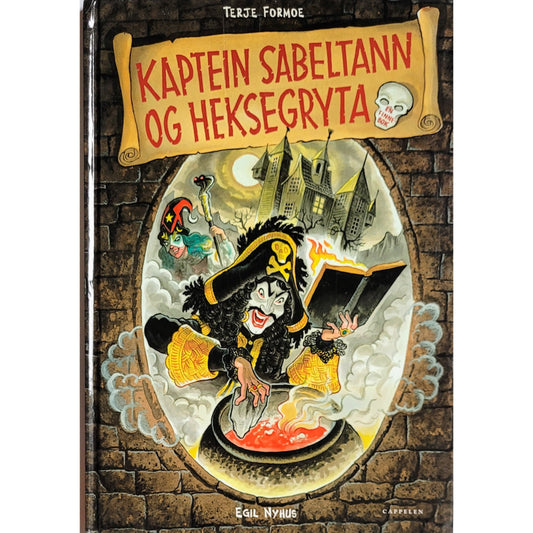 Kaptein Sabeltann og heksegryta, brukte bøker av Terje Formoe og Egil Nyhus