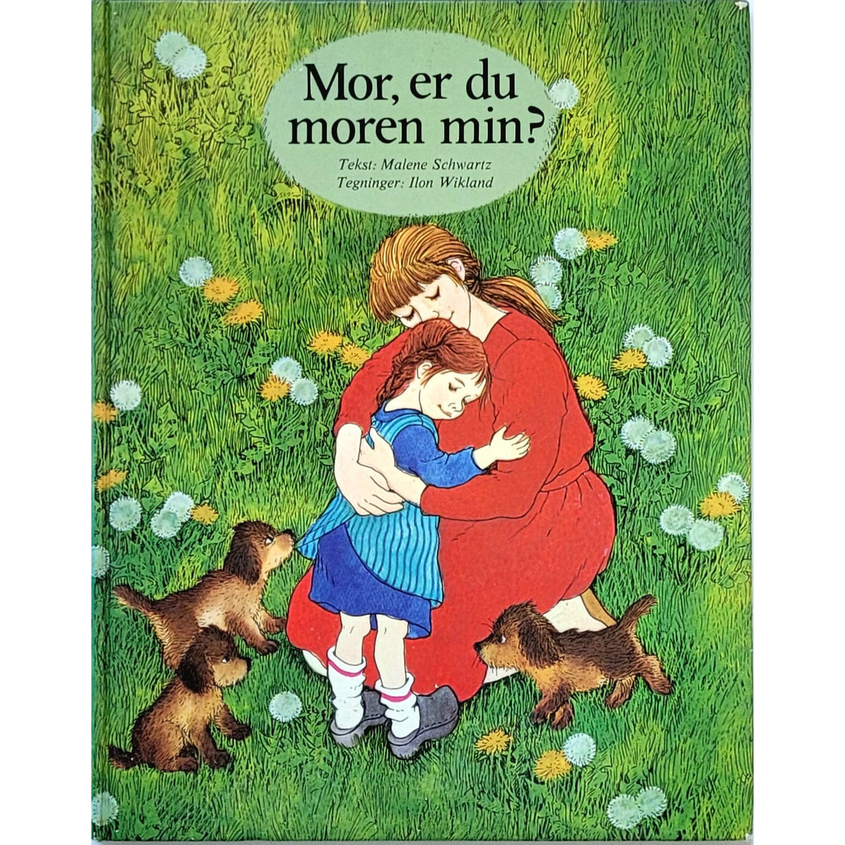 Mor, er du moren min?, brukte bøker av Malene Schwarts og Ilon Wikland