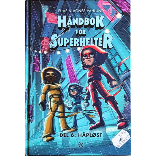 Håndbok for Superhelter del 6: Håpløst - Brukte barnebøker av Elias og Agnes Våhlund