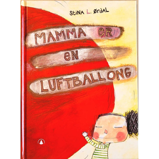 Mamma er en luftballong - Brukte barnebøker av Stina L Ørdal