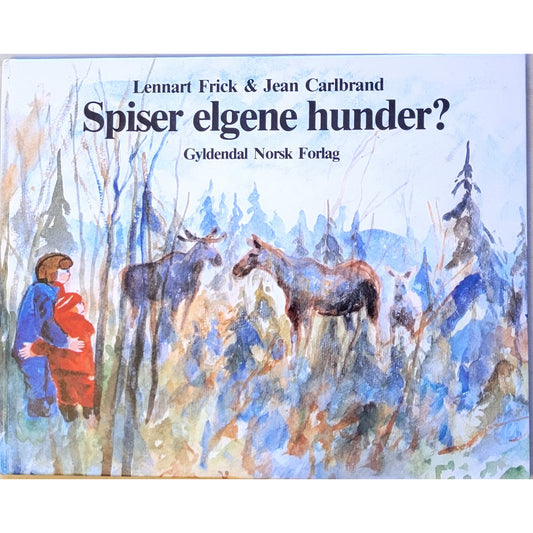 Spiser elgene hunder? - brukte bøker av Lennart Frick og Jean Calbrand