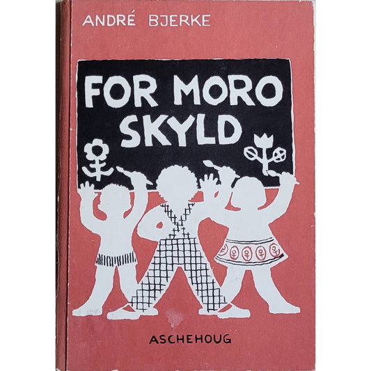 For moro skyld, brukte bøker André Bjerke