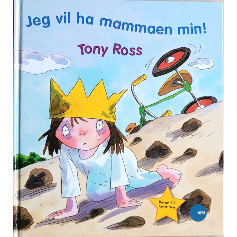 Jeg vil ha mammaen min! - Brukte bøker av Tony Ross