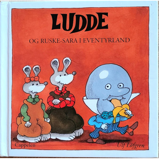 Ludde og Ruske-Sara i Eventyrland, brukte bøker av Ulf Löfgren