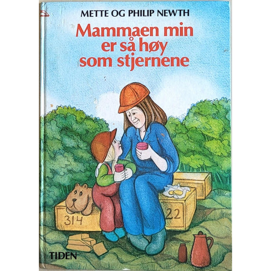 Mammaen min er så høy som stjernene, brukte bøker av Mette og Philip Newth