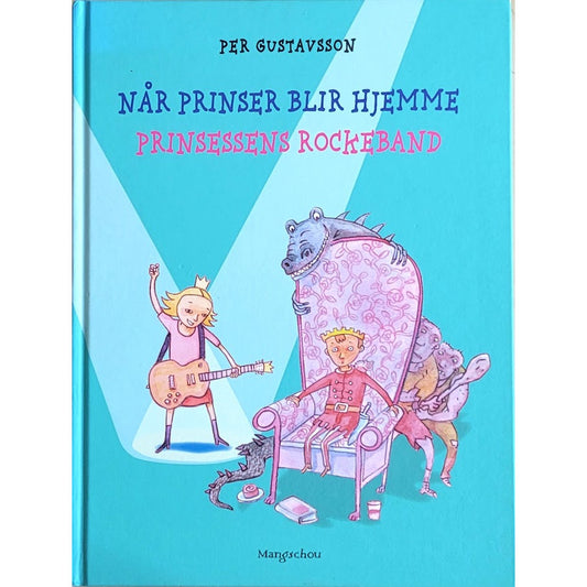 Når prinser blir hjemme / Prinsessens rockeband, brukte bøker av Per Gustavsson