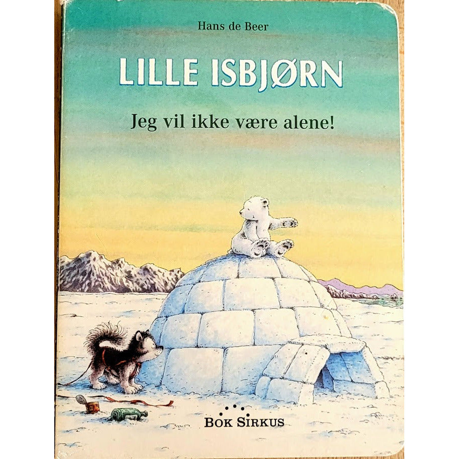 Lille isbjørn - Jeg vil ikke være alene!, brukte bøker av Hans de Beer