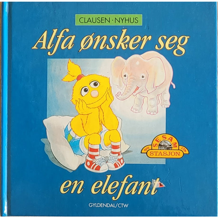 Sesam stasjon - Alfa ønsker seg en elefant, brukte bøker av Kaj Konrad Clausen og Egil Nyhus