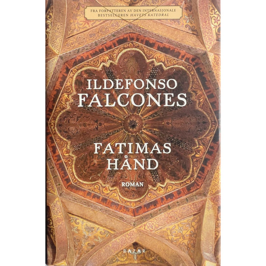 Falcones, Ildefonso: Fatimas hånd