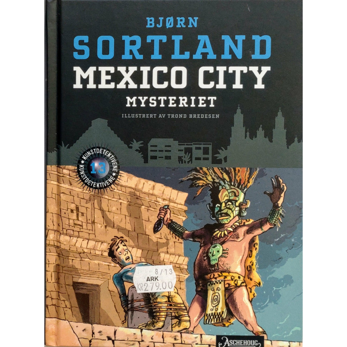 Mexico City-Mysteriet - Kunstdetektivene 13, brukte bøker av Bjørn Sortland