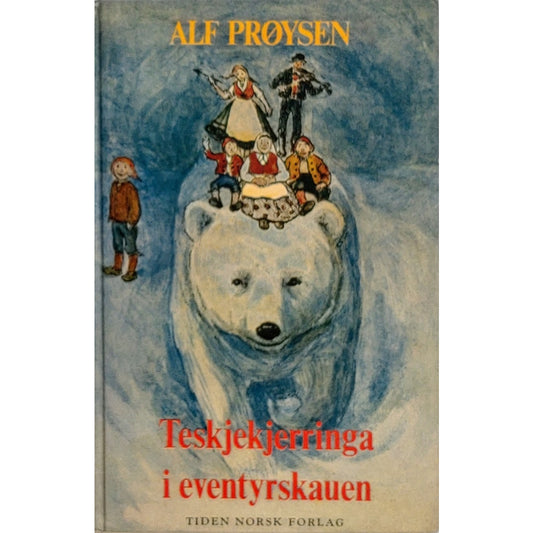 Prøysen, Alf: Teskjekjerringa i eventyrskauen