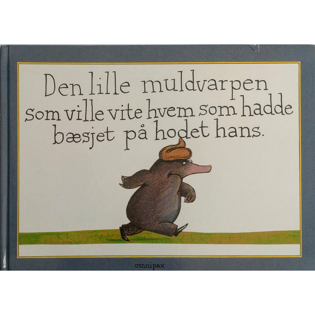 Den lille muldvarpen som ville vite hvem som hadde bæsjet på hodet hans, brukte bøker av Werner Holzwarth