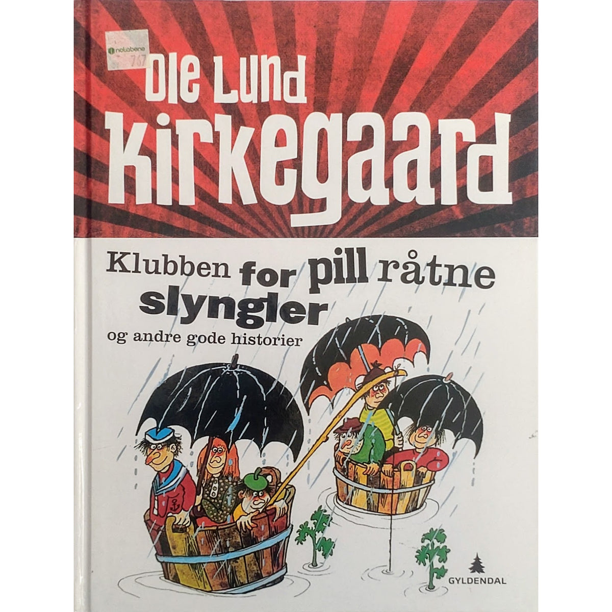 Kirkegaard, Ole Lund: Klubben for pill råtne slyngler og andre gode historier