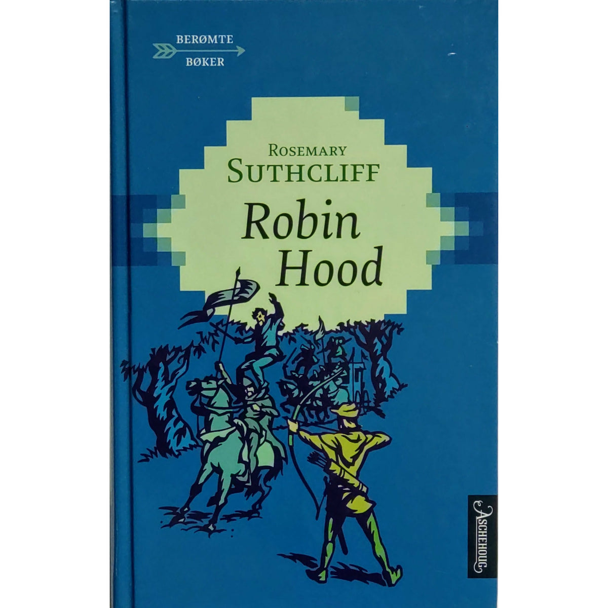 Suthcliff, Rosemary: Robin Hood