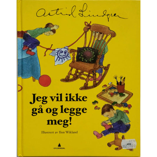 Lindgren, Astrid: Jeg vil ikke gå og legge meg