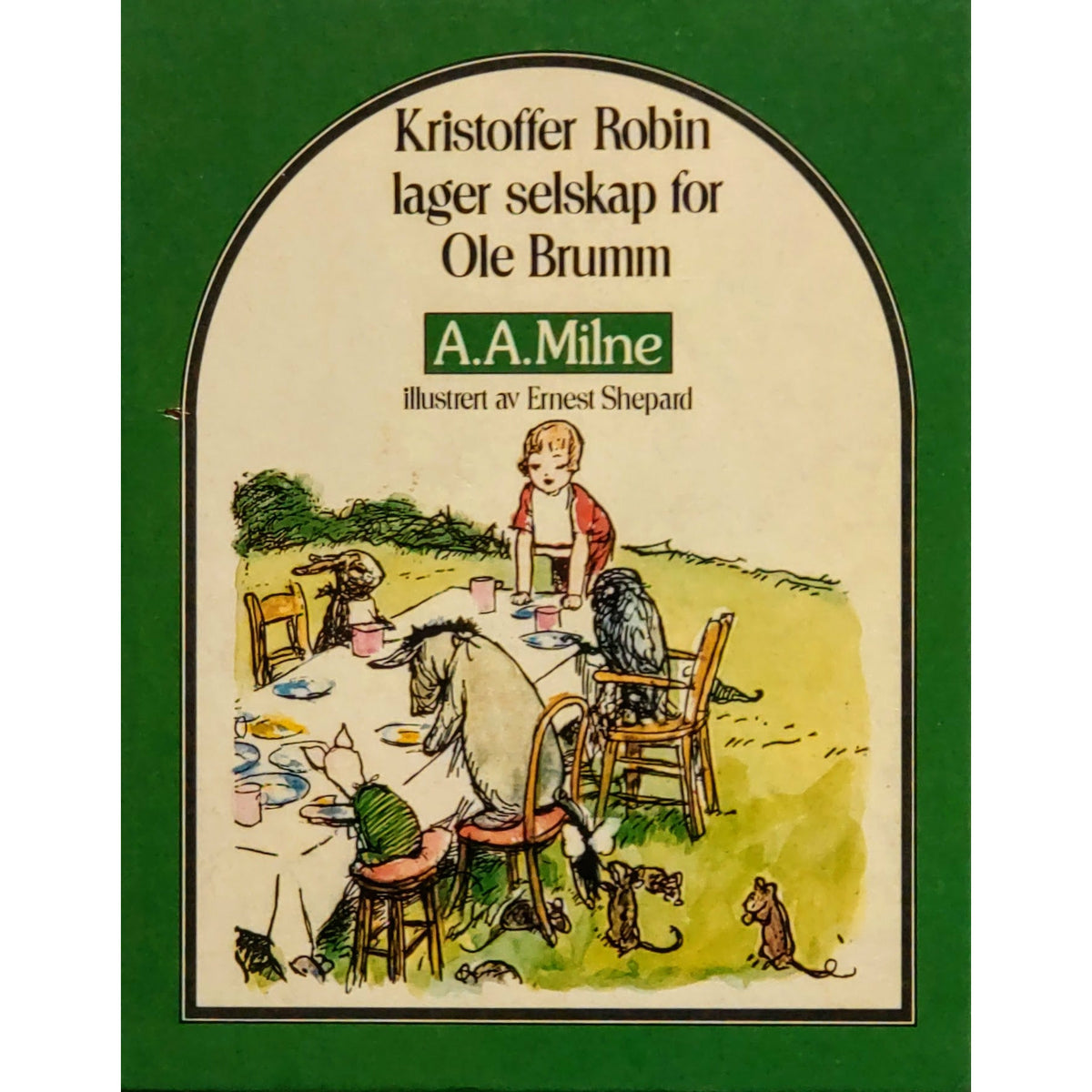 Milne, A. A.: Kristoffer Robin lager selskap for Ole Brumm