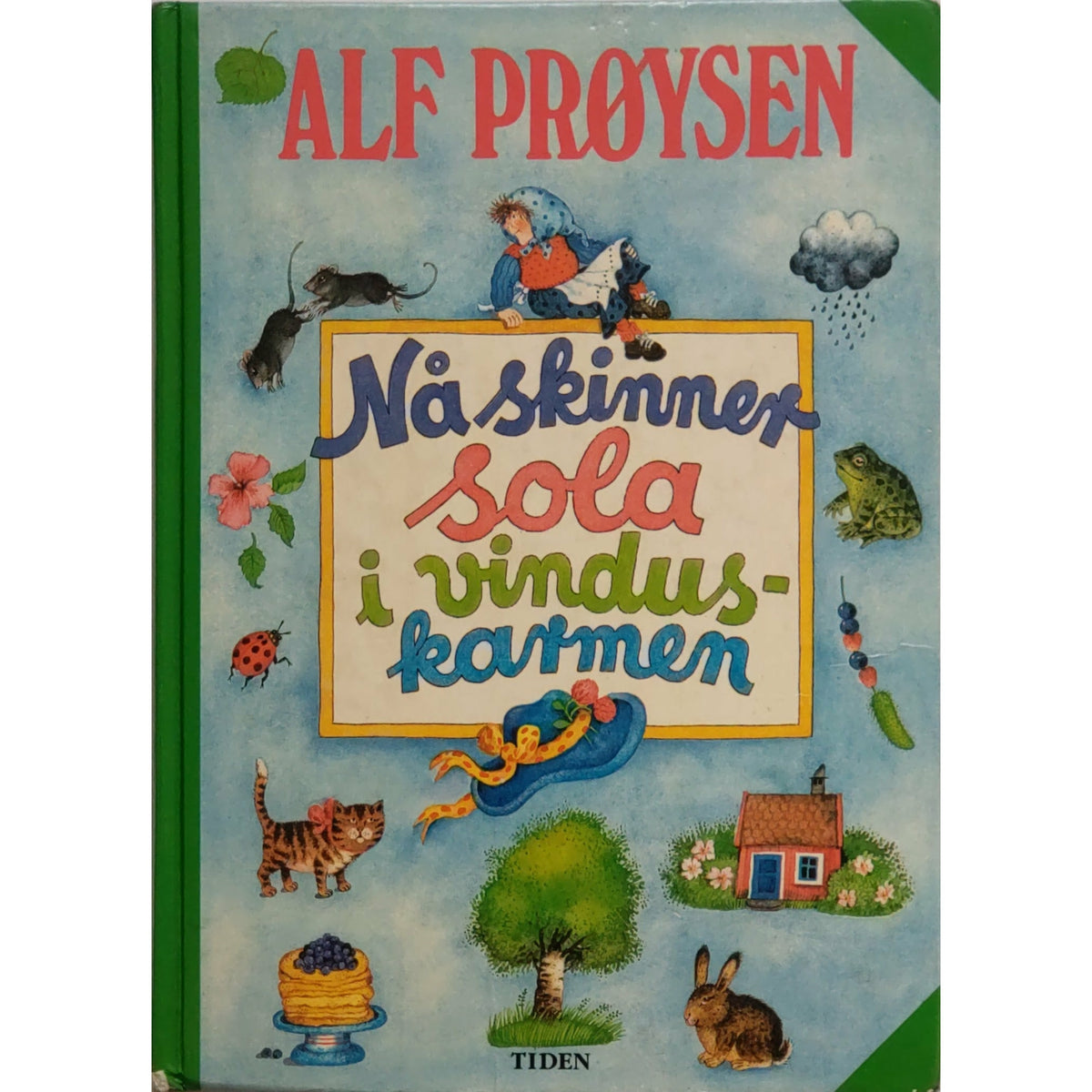 Prøysen, Alf: Nå skinner sola i vinduskarmen