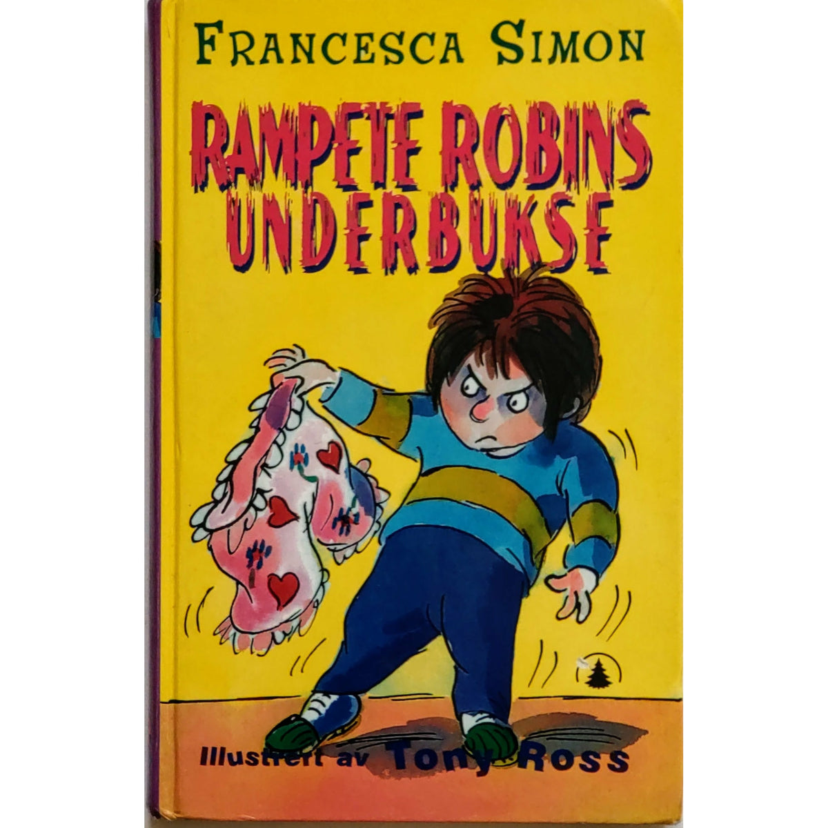 Simon, Francesca: Rampete Robins underbukse