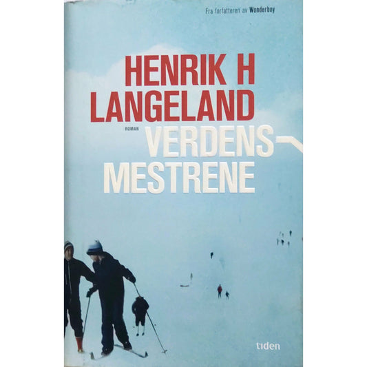 Langeland, Henrik H.: Verdensmestrene
