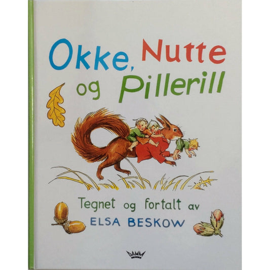 Beskow, Elsa: Okke, Nutte og Pillerill