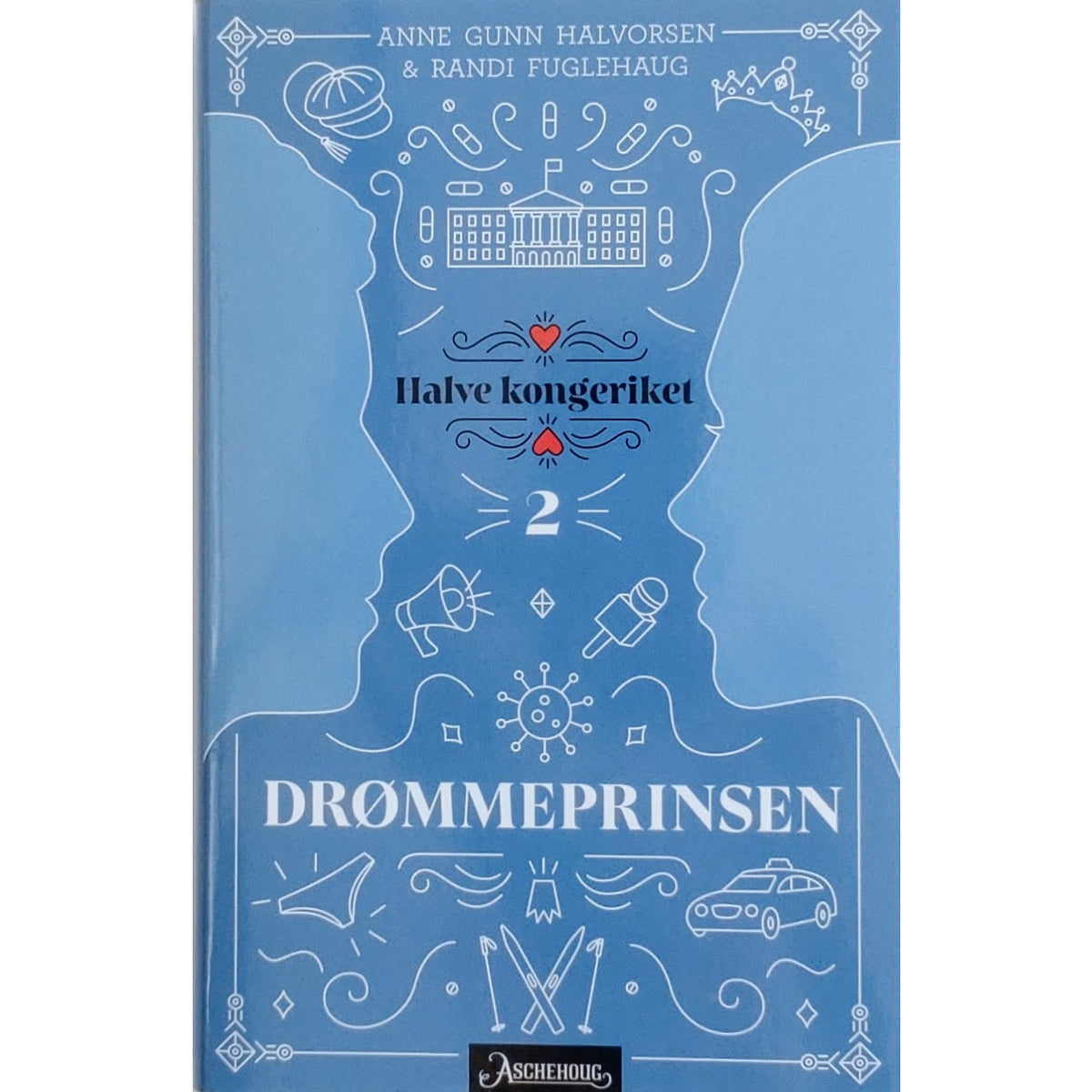 Halvorsen, Anne Gunn: Drømmeprinsen - Halve kongeriket 2