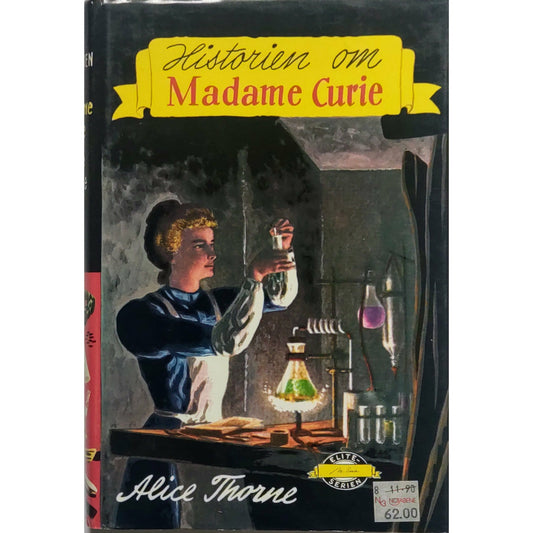 Thorne, Alice: Historien om Madame Curie - Eliteserien nr. 1