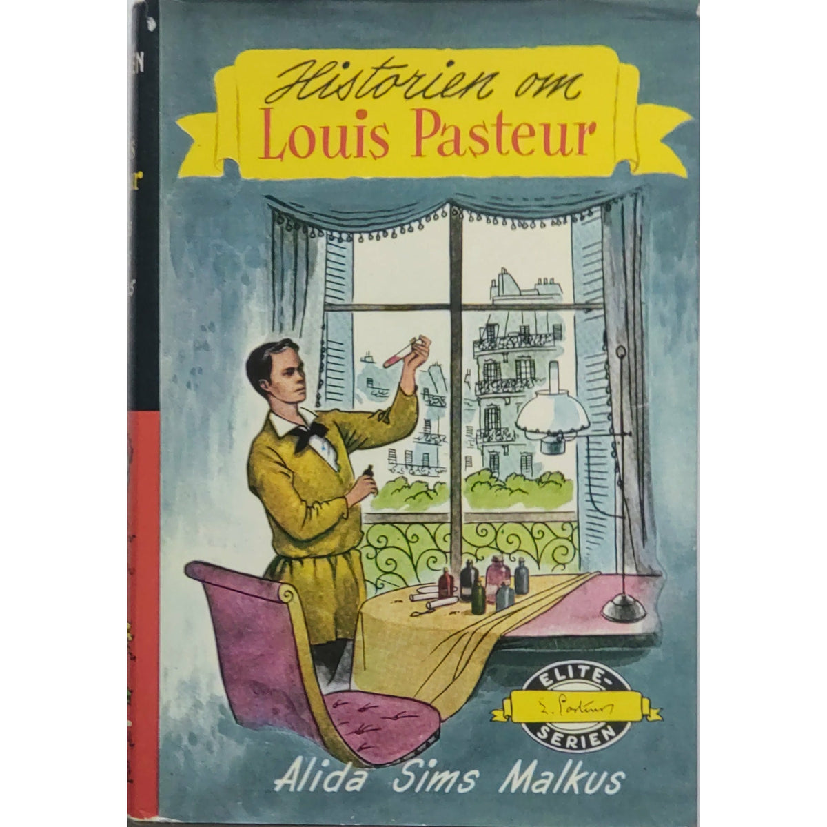 Malkus, Alida Sims: Historien om Louis Pasteur - Eliteserien nr. 3